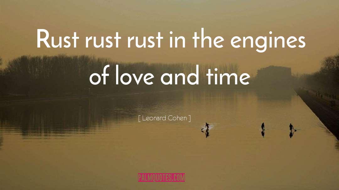 Rust quotes by Leonard Cohen