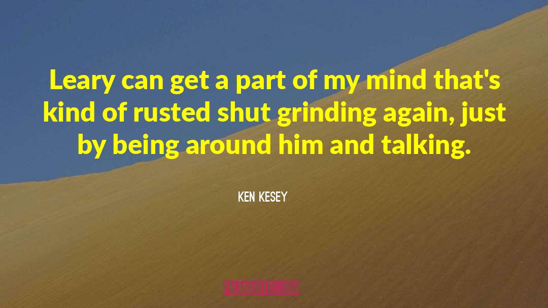 Rusted quotes by Ken Kesey