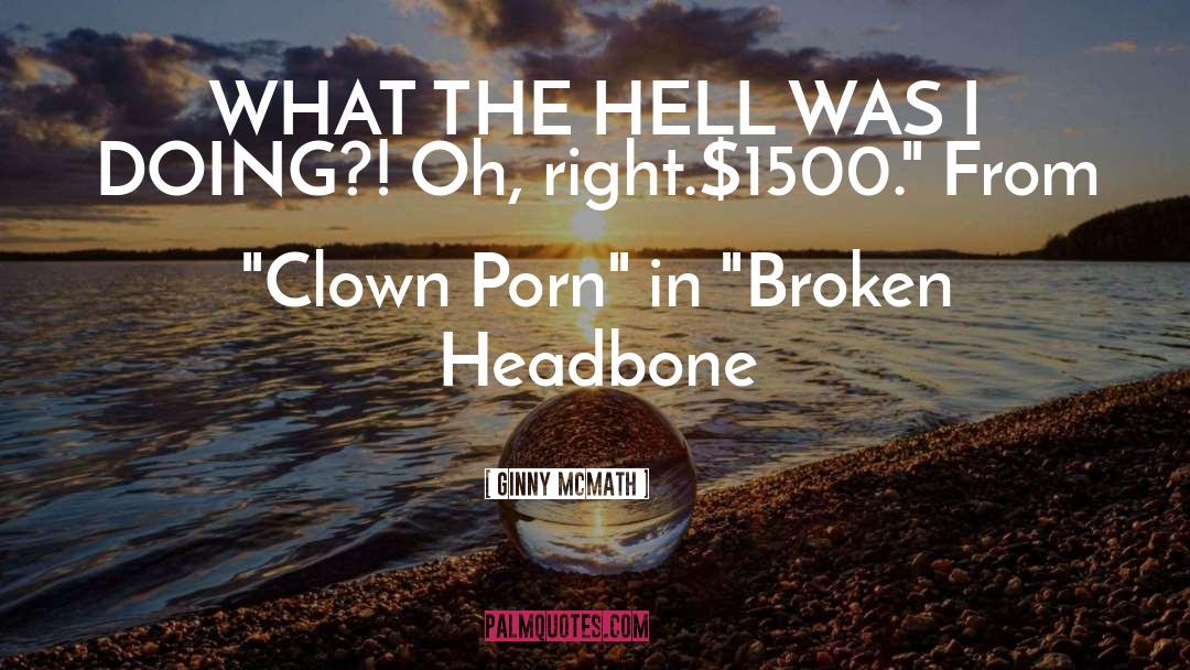 Rustic Clown Humor quotes by Ginny McMath