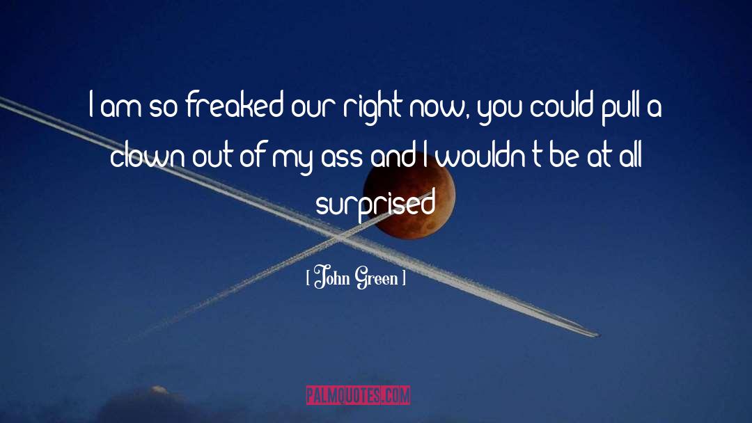 Rustic Clown Humor quotes by John Green