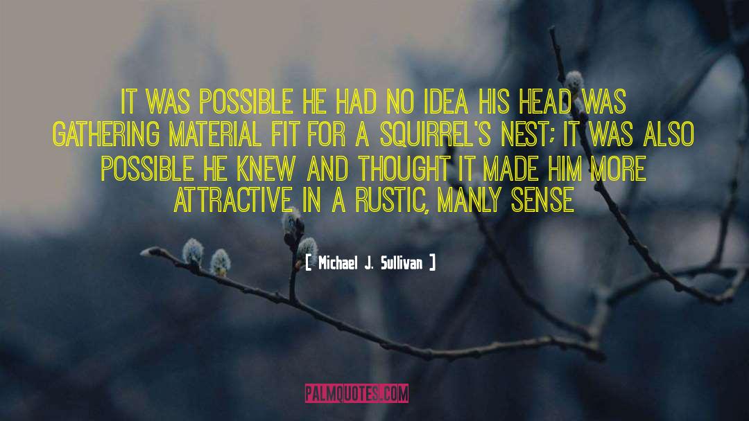 Rustic quotes by Michael J. Sullivan