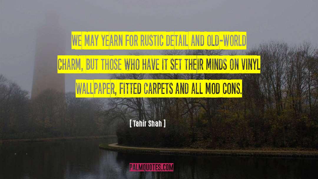 Rustic quotes by Tahir Shah