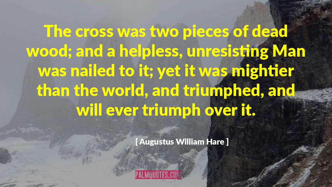 Rusty Nailed quotes by Augustus William Hare