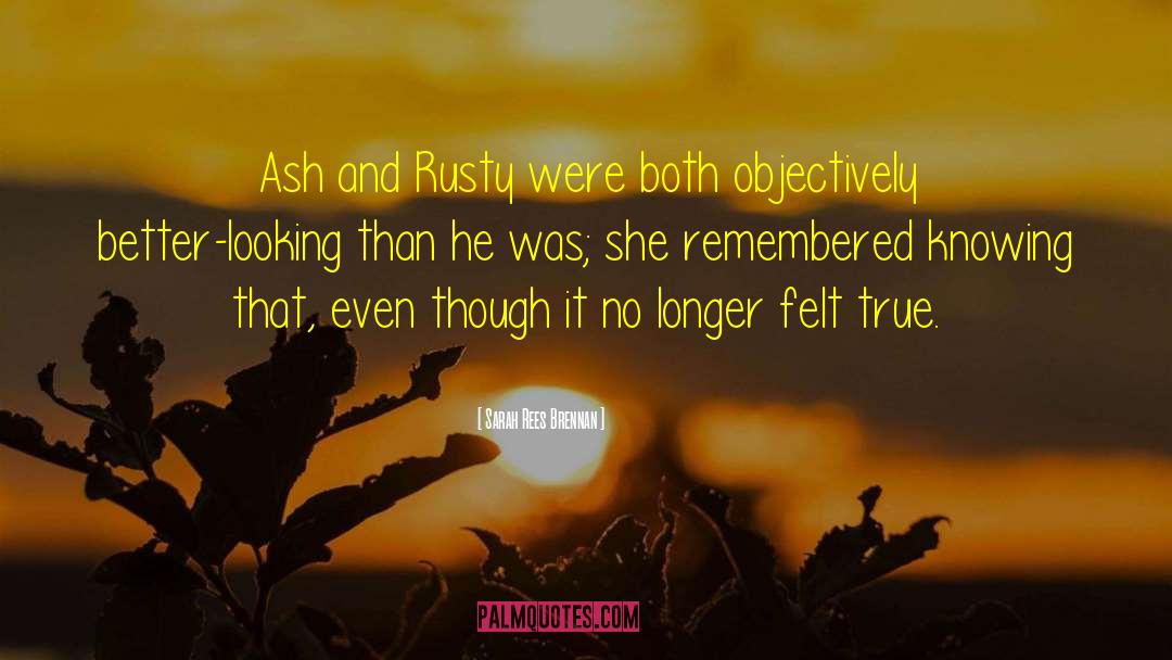 Rusty quotes by Sarah Rees Brennan