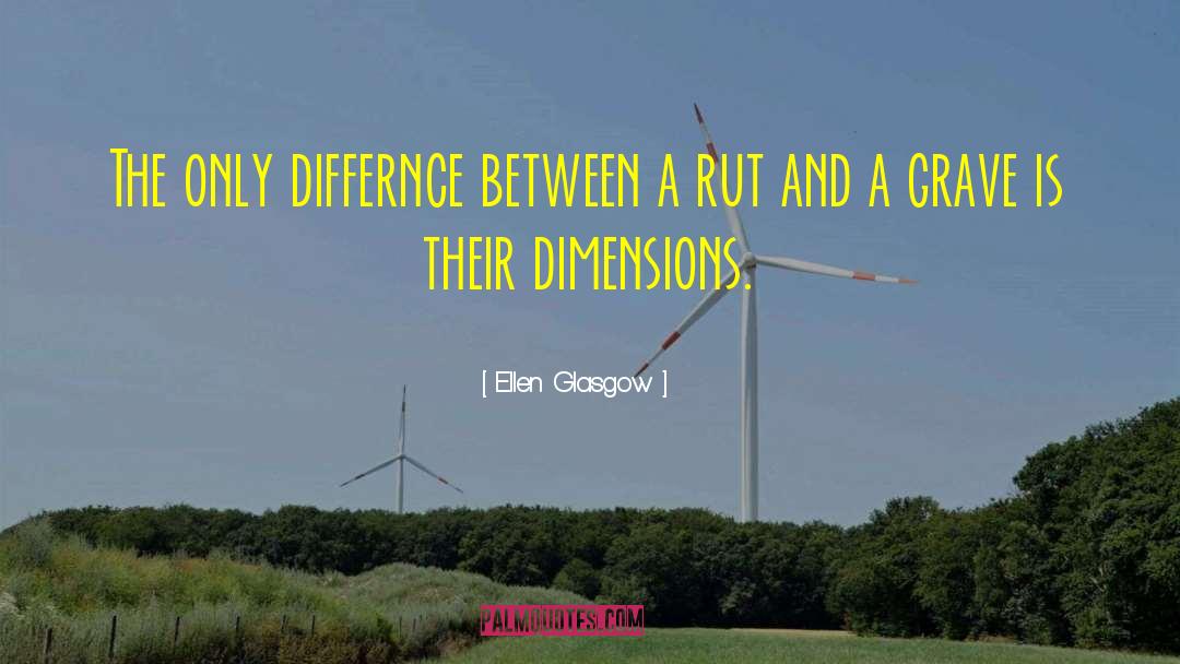 Rut quotes by Ellen Glasgow