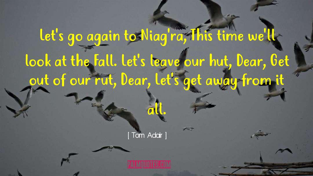 Rut quotes by Tom Adair