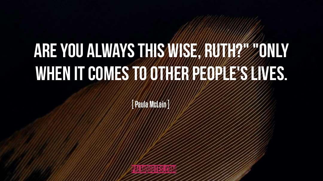 Ruth quotes by Paula McLain