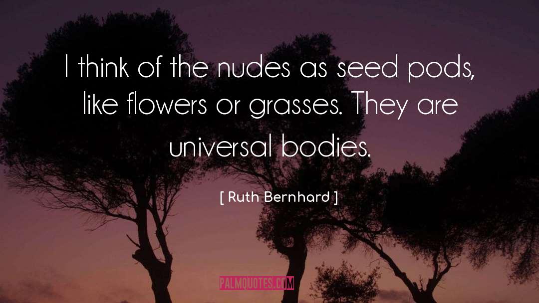 Ruth quotes by Ruth Bernhard