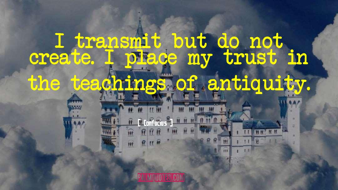 Ruthless Trust quotes by Confucius
