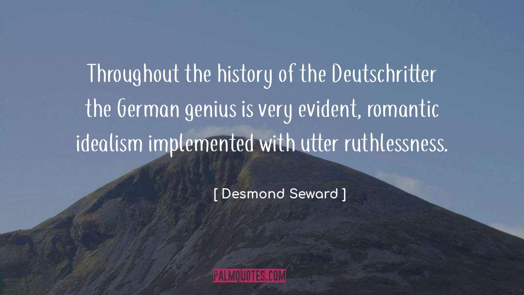Ruthlessness quotes by Desmond Seward