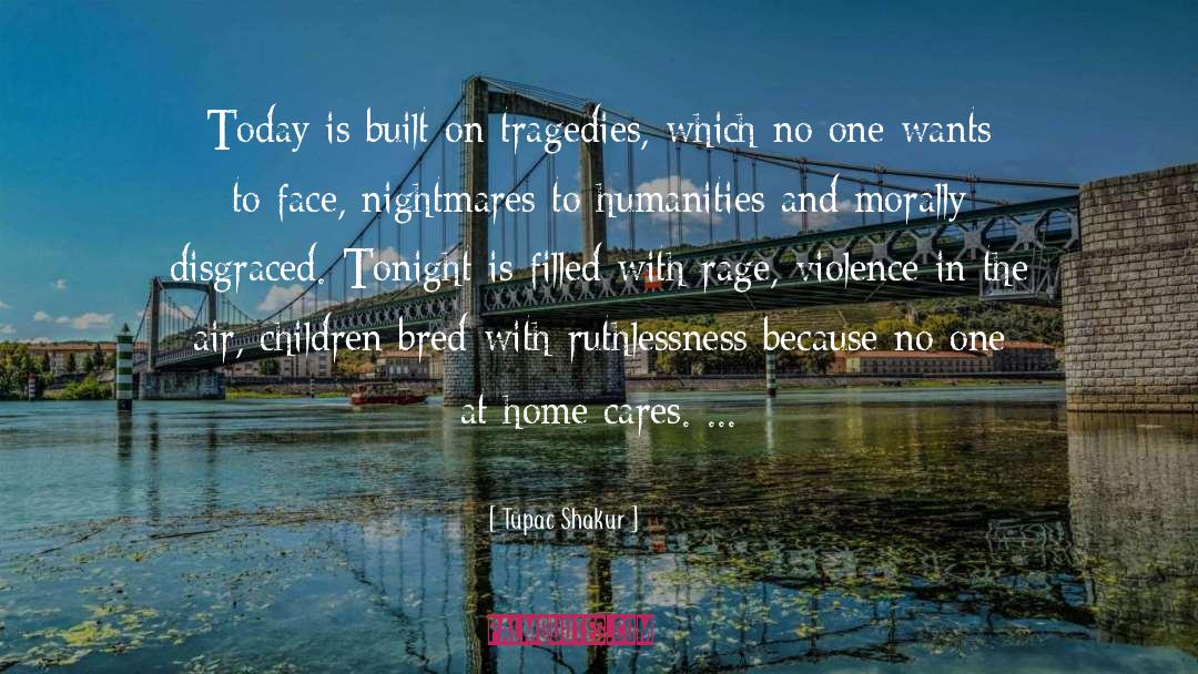 Ruthlessness quotes by Tupac Shakur