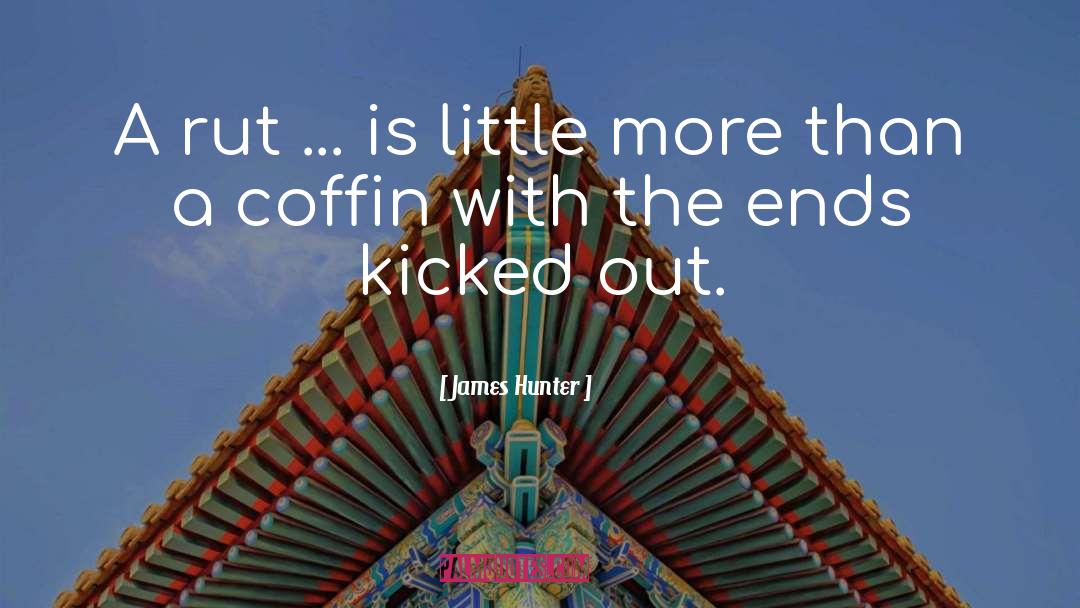 Ruts quotes by James Hunter