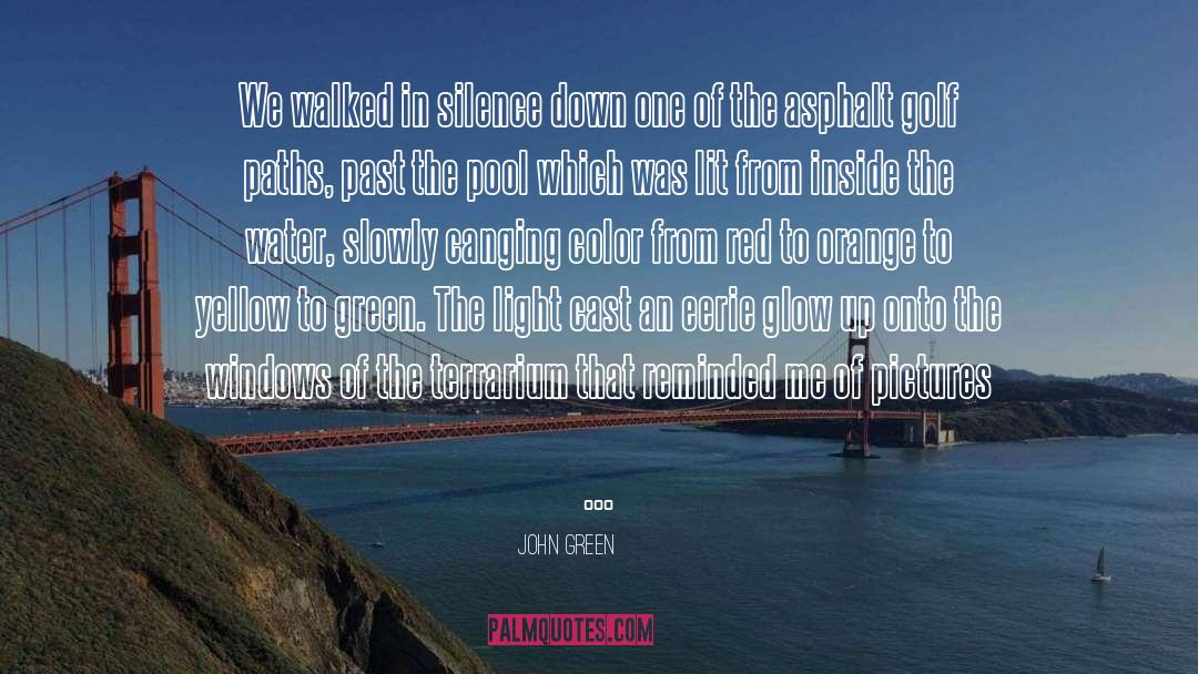 Rutting Asphalt quotes by John Green