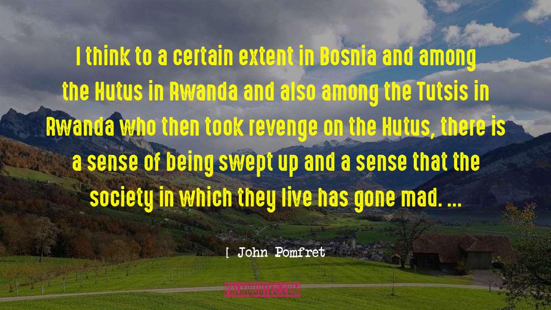 Rwanda quotes by John Pomfret