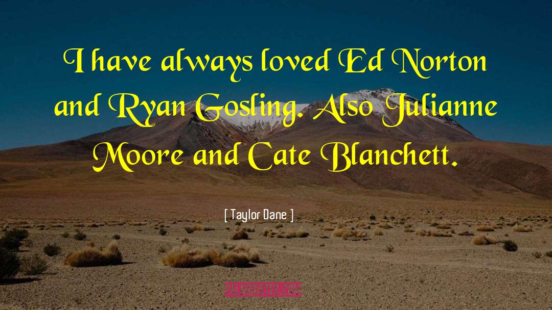 Ryan Gosling quotes by Taylor Dane