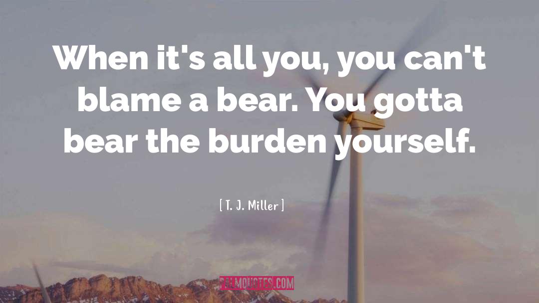 Ryan Miller quotes by T. J. Miller