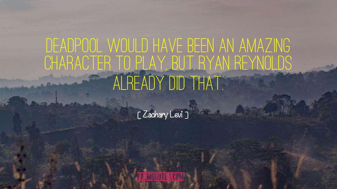 Ryan Reynolds Deadpool Movie quotes by Zachary Levi