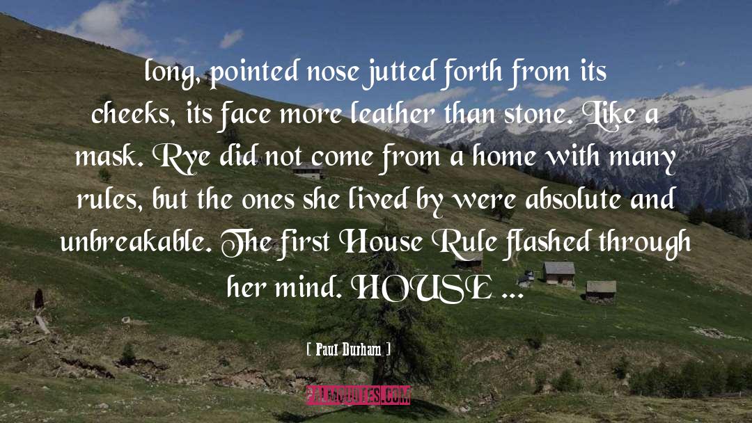 Rye quotes by Paul Durham