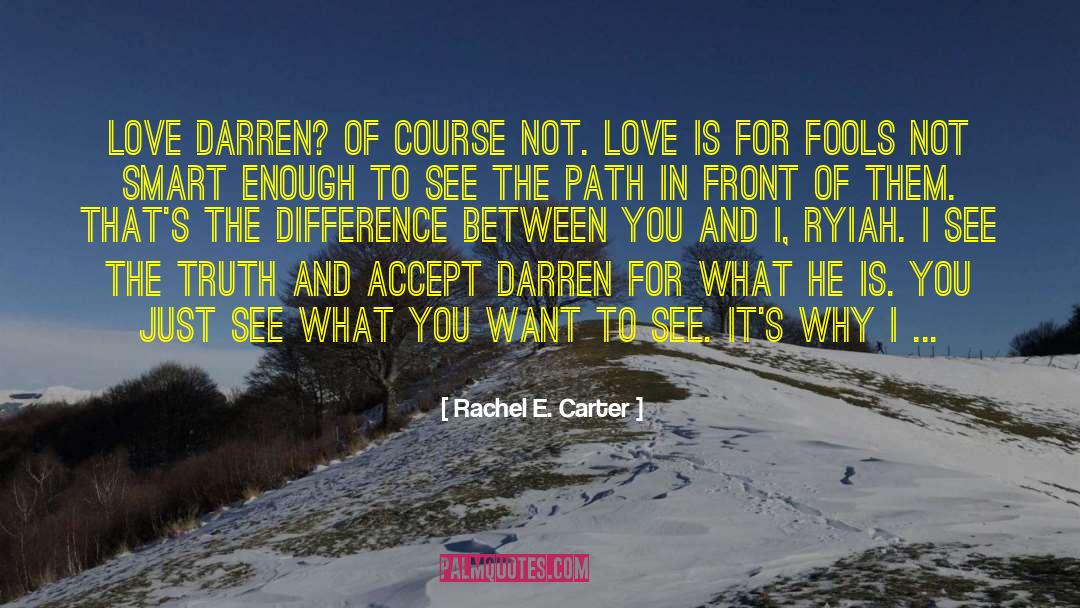 Ryiah quotes by Rachel E. Carter