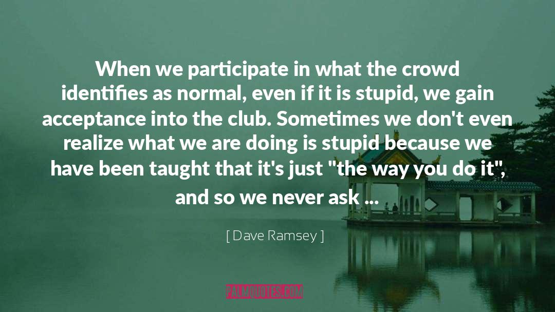 S Club quotes by Dave Ramsey