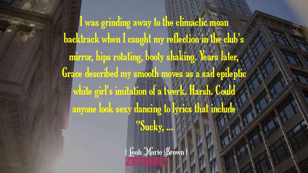 S Club quotes by Leah Marie Brown