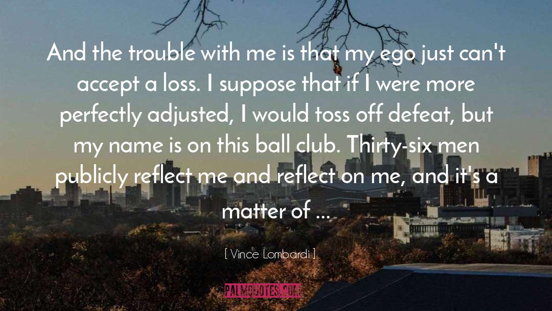 S Club quotes by Vince Lombardi