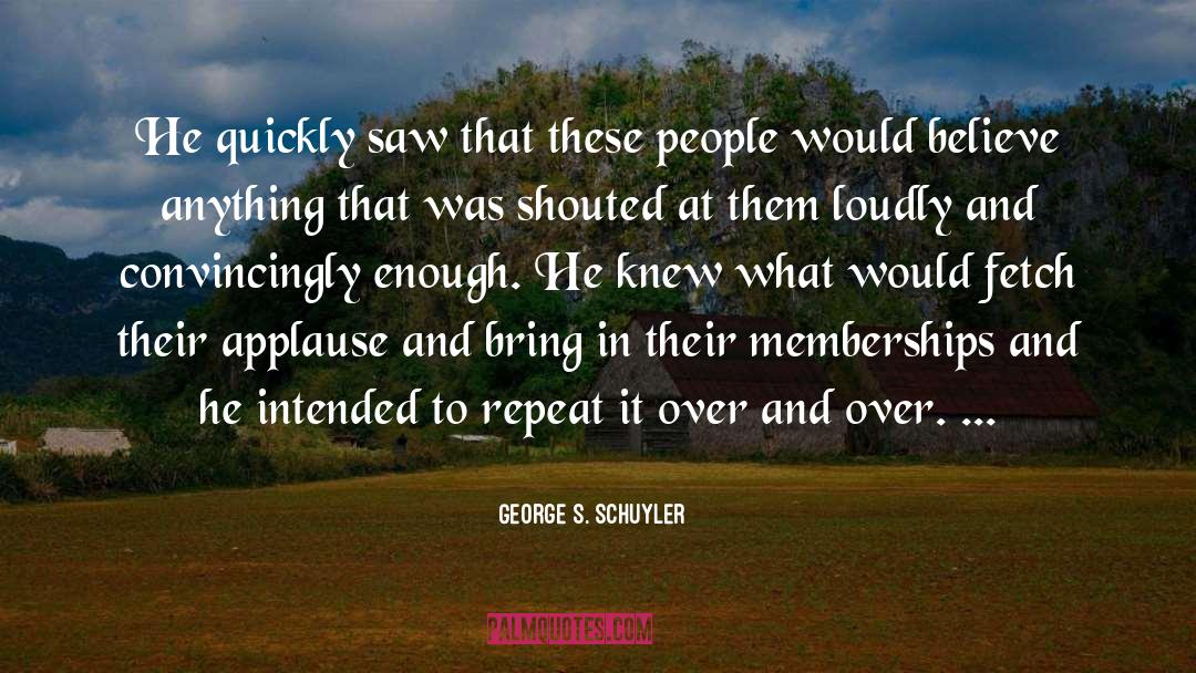 S quotes by George S. Schuyler