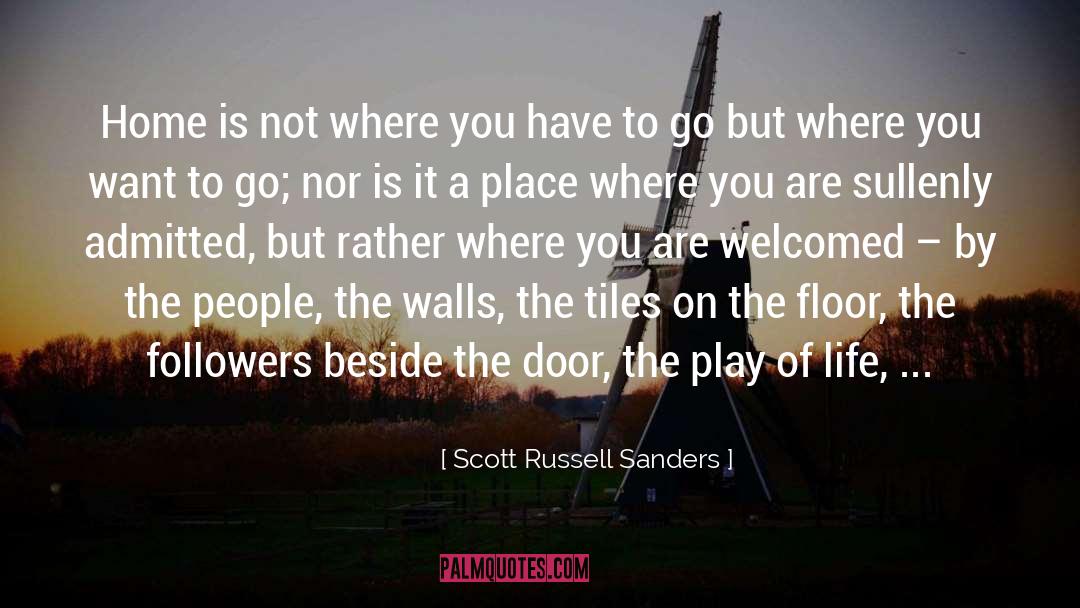 S Sanders quotes by Scott Russell Sanders