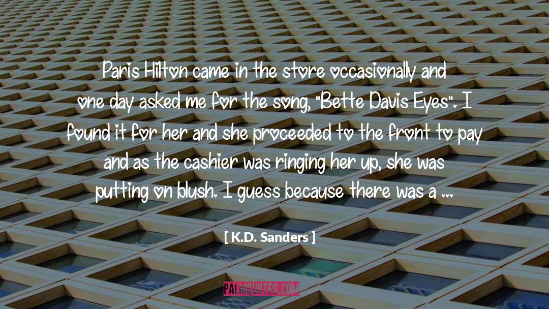 S Sanders quotes by K.D. Sanders