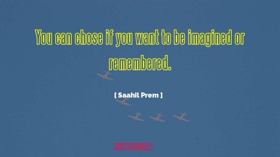 Saahil Prem quotes by Saahil Prem