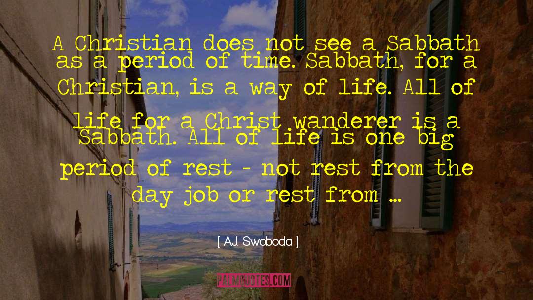 Sabbath Day Worship quotes by A.J. Swoboda