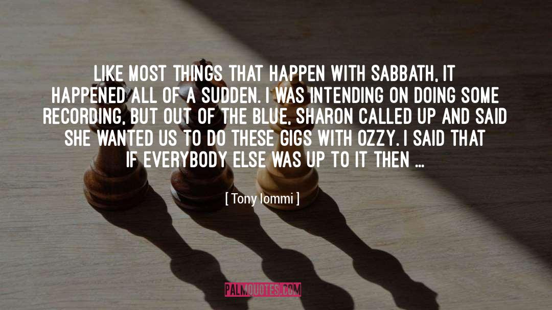 Sabbath quotes by Tony Iommi