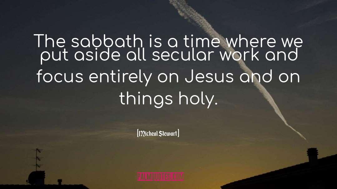 Sabbath Rest quotes by Micheal Stewart