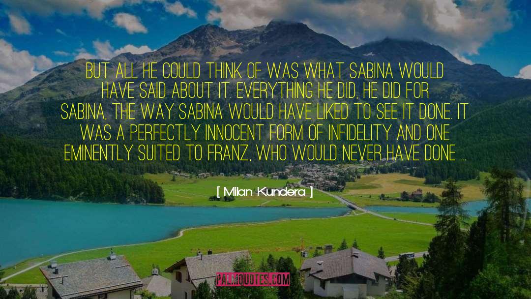 Sabina quotes by Milan Kundera