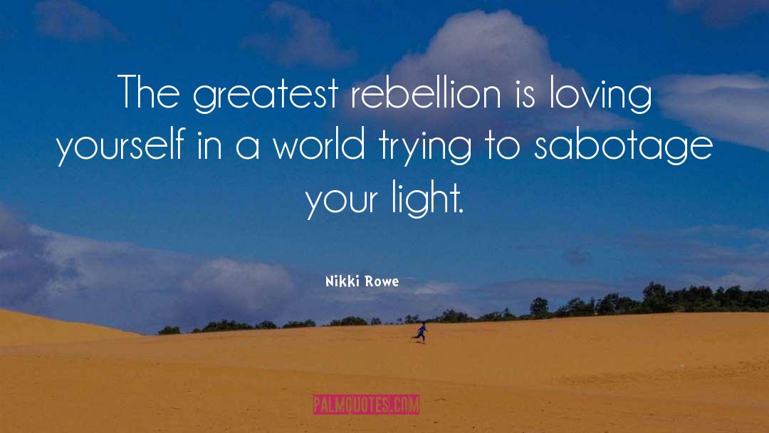 Sabotage quotes by Nikki Rowe