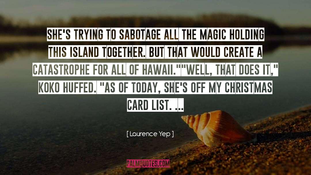 Sabotage quotes by Laurence Yep