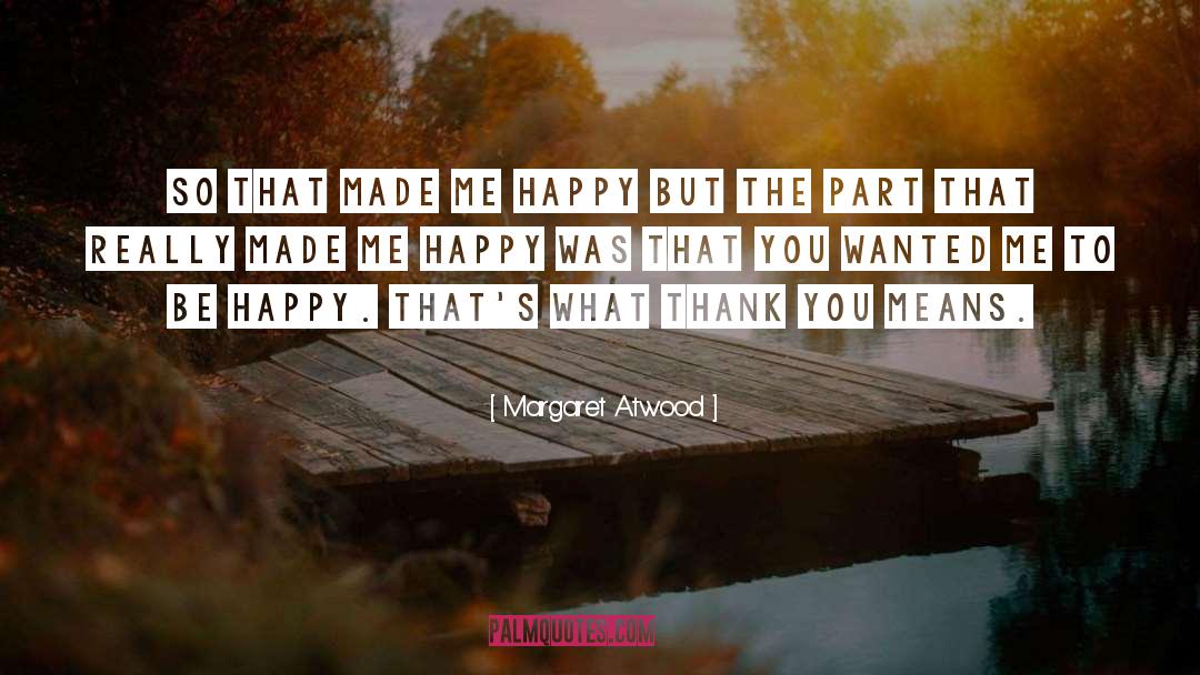 Sabotaging Happiness quotes by Margaret Atwood