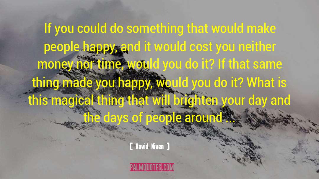 Sabotaging Happiness quotes by David Niven