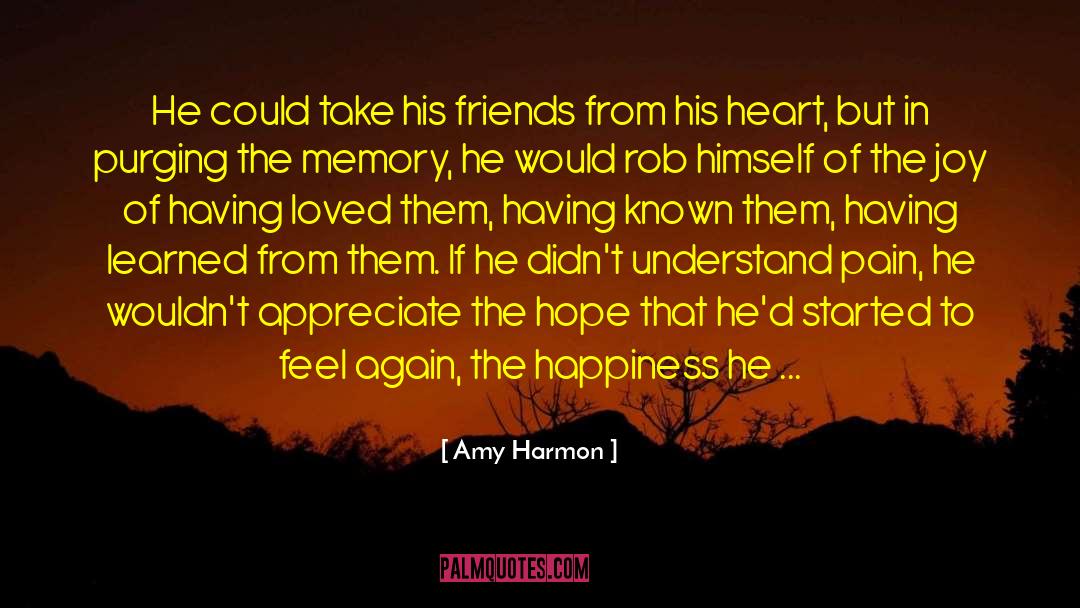 Sabotaging Happiness quotes by Amy Harmon