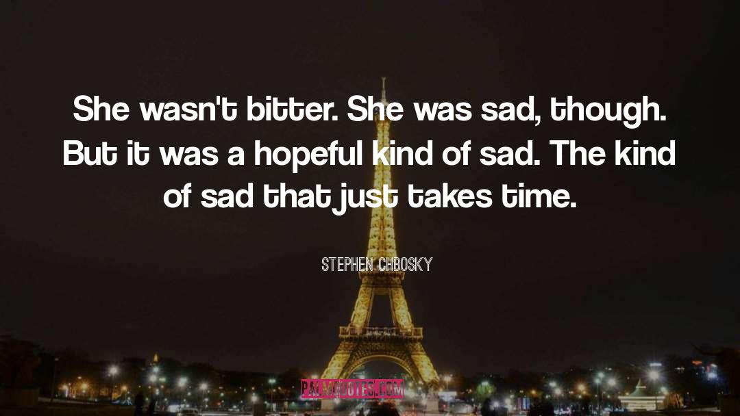 Sabr Sad quotes by Stephen Chbosky