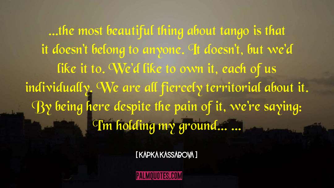 Sacadas Tango quotes by Kapka Kassabova