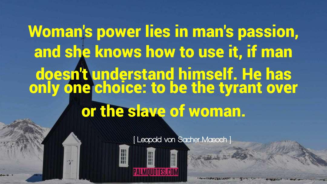 Sacher Masoch quotes by Leopold Von Sacher-Masoch