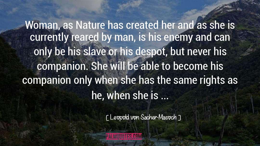 Sacher Masoch quotes by Leopold Von Sacher-Masoch