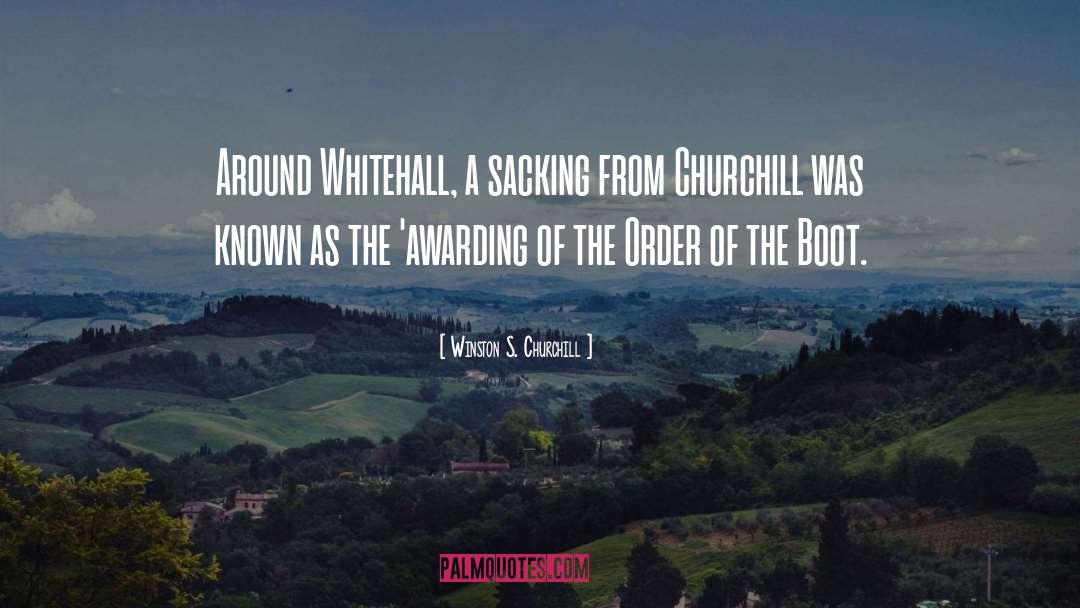 Sacking quotes by Winston S. Churchill