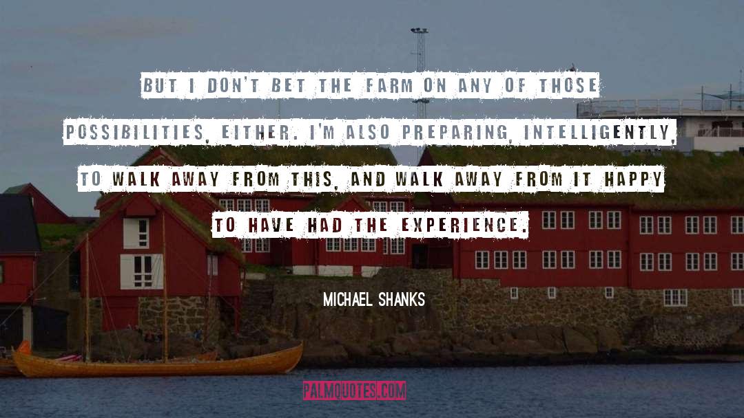 Sackrider Farms quotes by Michael Shanks