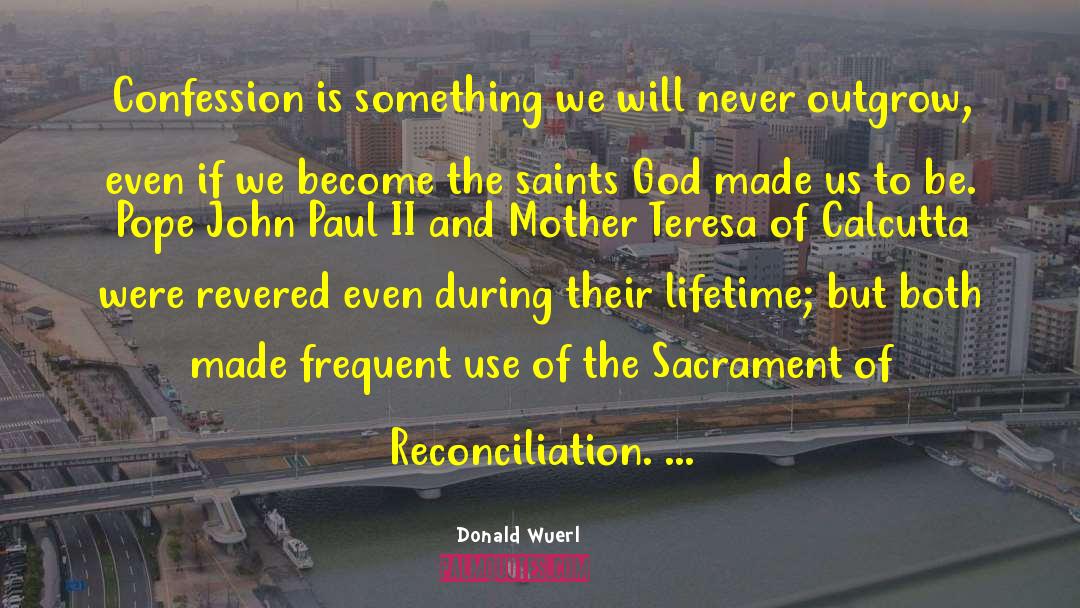 Sacrament Of Reconciliation quotes by Donald Wuerl