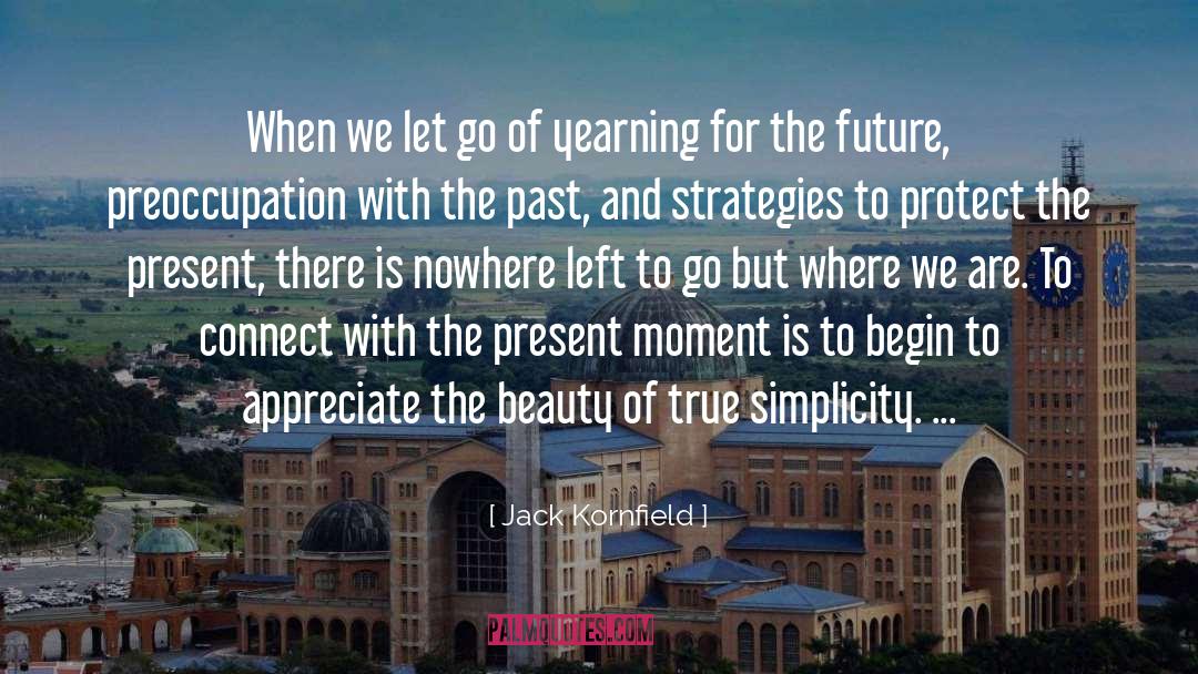 Sacrament Of The Present Moment quotes by Jack Kornfield