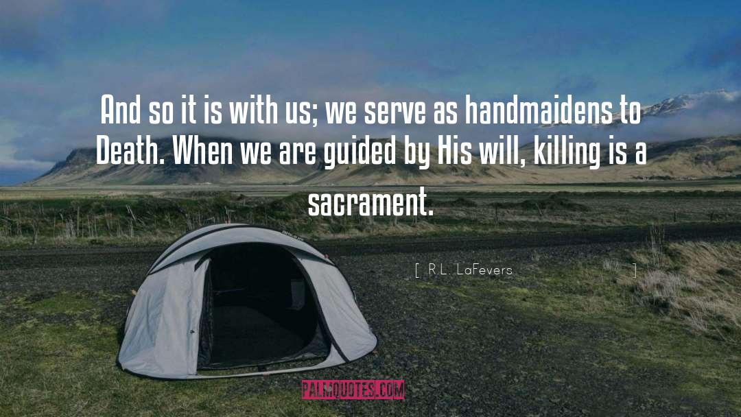 Sacrament quotes by R.L. LaFevers