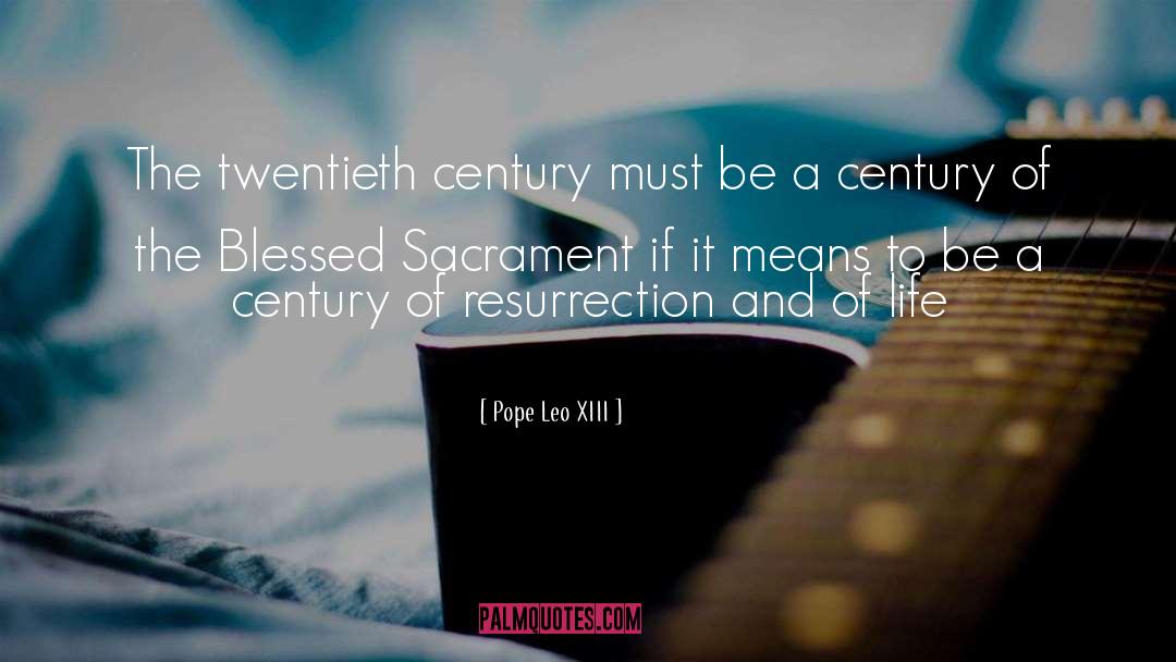 Sacrament quotes by Pope Leo XIII