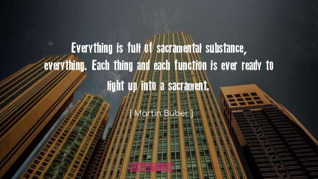 Sacramental quotes by Martin Buber